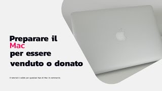 Preparare il Mac per essere venduto o donato [upl. by Lachlan493]