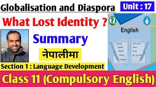 What Lost Identity   Unit 17  Globalisation and Diaspora  Class 11 Compulsory English Summary [upl. by Milton]