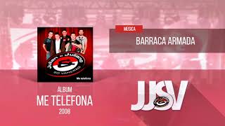 JJSV  Barraca armada [upl. by Eerolam]