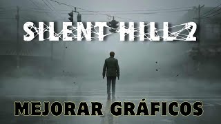 Como Configurar los Gráficos de Silent Hill 2 Remake para pc´s de Gama media o baja calidad [upl. by Aiouqes635]