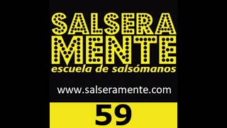 Salseramente 59 [upl. by Ydoj313]