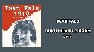 Iwan Fals  Buku Ini Aku Pinjam  Lirik [upl. by Kelwunn]