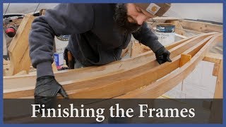 Acorn to Arabella  Journey of a Wooden Boat  Episode 48 Finishing the Frames [upl. by Rubi]