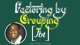 Factoring by Grouping fbt [upl. by Matthus510]