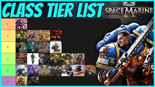 THE REAL CLASS TIER LIST WARHAMMER 40K SPACE MARINE 2 AFTER MAX LEVEL 25 ALL CLASSES [upl. by Armillda544]