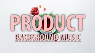 Product Presentation Background Music for Video [upl. by Noy]