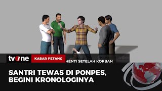 Kronologi Peristiwa Penganiayaan Santri di Ponpes  Kabar Petang tvOne [upl. by Dranoel]