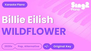 Billie Eilish  WILDFLOWER Piano Karaoke [upl. by Noicpecnoc636]