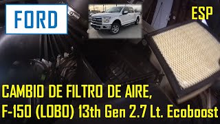 Cambio de filtro de aire Ford Lobo  F150 27 Ecoboost [upl. by Tanhya107]