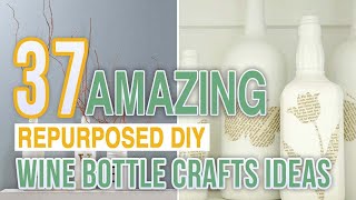 37 Amazing Repurposed DIY Wine Bottle Crafts Ideas [upl. by Vassili682]