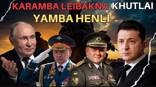 Russia🇷🇺 amadi Ukraine 🇺🇦 Hairiba Leibak Ani shi kanana Khutlai 💣🔫yamba Henli [upl. by Amikehs]