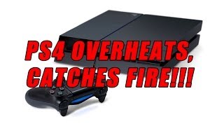 PS4 OVERHEATS CATCHES FIRE [upl. by Leamsi925]