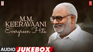 MM Keeravaani Evergreen Hits Audio Jukebox  HappyBirthdaymmkeeravaani  Telugu Superhits [upl. by Agatha97]