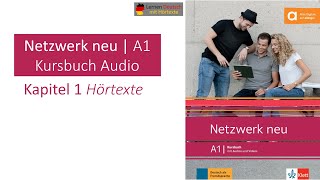 Netzwerk neu A1 Kursbuch Audio Kapitel 1 Hörtexte [upl. by Mcmaster]