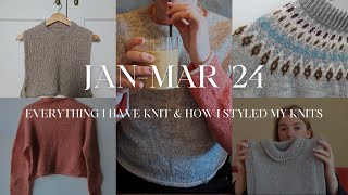 Everything I knit Jan  Mar 2024 amp how I styled my knits [upl. by Elmo217]