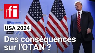 Présidentielle américaine  quelle position Donald Trump vatil avoir face à lOTAN  • RFI [upl. by Noirda]