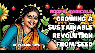 Dr Vandana Shiva  Environmental Wisdom and the cost of MonoCultureshock [upl. by The229]