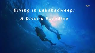 Scuba Diving in Lakshadweep A Divers Paradise [upl. by Noruq]