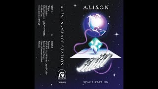 ALISON  Space Station Full Album [upl. by Kreis]