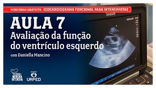 AULA 07  AVALIAÇÃO DA FUNÇÃO DO VENTRÍCULO ESQUERDO [upl. by Farhi]