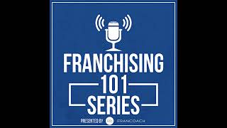 Franchising 101  In Their Words  Episode 217 [upl. by Nnylekoorb568]