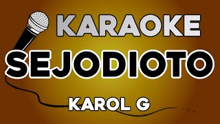 KARAOKE SEJODIOTO  Karol G [upl. by Marylinda905]