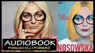 A JA ŻEM JEJ POWIEDZIAŁA Audiobook MP3  Katarzyna Nosowska ▶ posłuchaj i pobierz całość [upl. by Ibbob314]