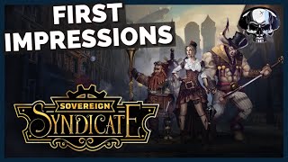 Sovereign Syndicate  First Impressions [upl. by Ynnos47]