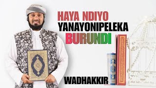 WADHAKIR HAYA NDIO YANAO NIPELEKA NCHINI BURUNDI SHEIKH NURDIN KISHKI [upl. by Akenit]