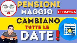 ⚠️ PENSIONI MAGGIO ➡ CAMBIANO TUTTE LE DATE DI PAGAMENTO ULTIMORA INPS [upl. by Alma]