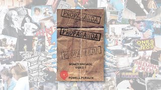 POWELL PERALTA PRESENTS PROPAGANDA [upl. by Trin]