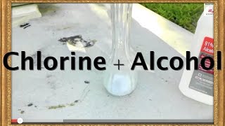 Reaction between chlorine tablets and alcohol [upl. by Eedyah]