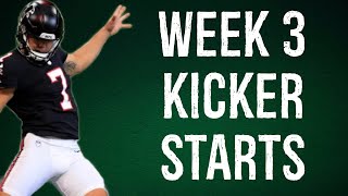 Kicker Starts Week 3 Fantasy Football [upl. by Odilo]