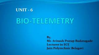 15EC63A Unit6 Biotelemetry session1 [upl. by Latsirk]