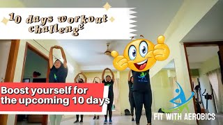 10 days workout challenge  Fit With Aerobics  Boost yourself for the upcoming 10 days [upl. by Wadsworth]