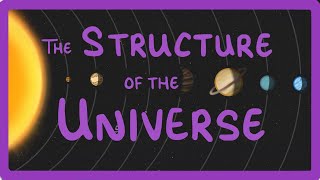 GCSE Physics  Astronomy How the Universe is made of Galaxies Solar Systems Stars and Planets 85 [upl. by Roland467]