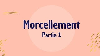 Morcellement [upl. by Rebmik607]