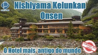 Nishiyama Keiunkan Onsen O Hotel mais antigo do mundo  Turismo no Japão [upl. by Ehsom]