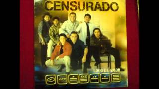 grupo censurado loco loco [upl. by Cnut612]