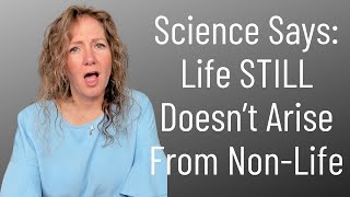 The Science Is Clear Life Does Not Arise from NonLife [upl. by Bret]