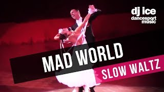 SLOW WALTZ  Dj Ice  Mad World Tears For Fears Cover [upl. by Akierdna]