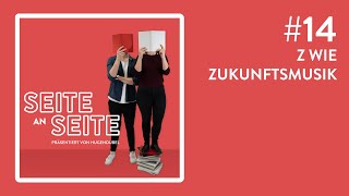 SEITE AN SEITE  Der Literatur Podcast 14 Z wie Zukunftsmusik [upl. by Tompkins104]