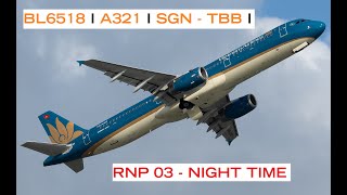 BL6518 I A321 I SGN  TBB I RNP 03 TUY HOA NIGHT TIME I VATSIM I vatsim [upl. by Langan450]