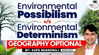 Relationship amp Differentiation  Environmental possibilism vs environmental determinism  UPSC [upl. by Shiekh616]