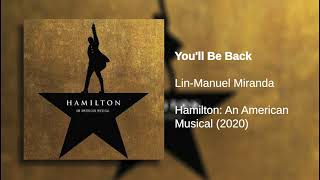 Youll Be Back  Hamilton LIVE Original Broadway Cast [upl. by Verdi155]