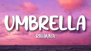 Rihanna  Umbrella Lyrics [upl. by Kciredorb]