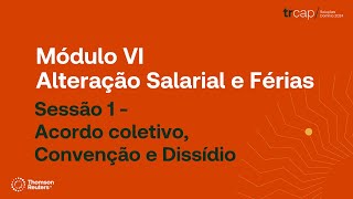 TRCAP 2024 Módulo VI  Sessão 1  Acordo coletivo Convenção e Dissídio [upl. by Shelton55]