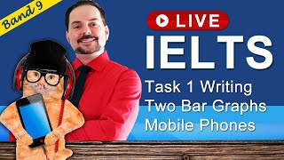 IELTS Live Class  Task 1 Writing Two Bar Graphs Phone Use [upl. by Yahsal]