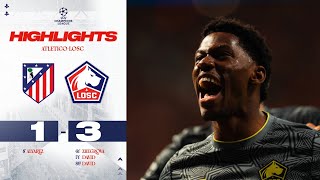 HIGHLIGHTS I Après le Real le LOSC bat lAtletico de Madrid 13 💥 [upl. by Alac]