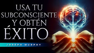 Tu mente subconsciente El mejor socio para el éxito  Joseph Murphy  Audiolibro [upl. by Shriner]